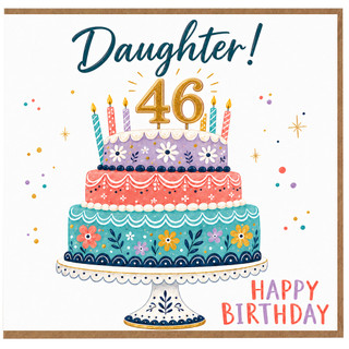 46th Birthday Card for Daughter, Happy Birthday Cake Design