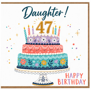 Daughter 47th Birthday Card, Happy Birthday Cake Design