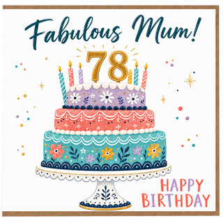 78th Birthday Card for Mum, Fabulous Mum Birthday Cake Design