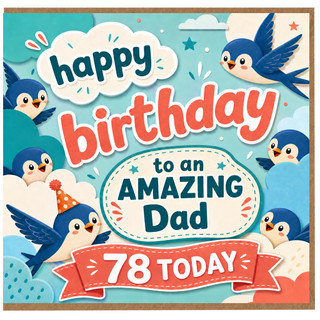78th Birthday Card for Amazing Dad, Happy Birthday Dad Card