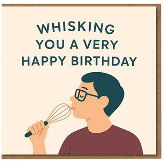 Funny Birthday Card - 'Whisking You a Very Happy Birthday' Baking Pun with Whisk Illustration, Perfect for Bakers, Chefs and Foodies