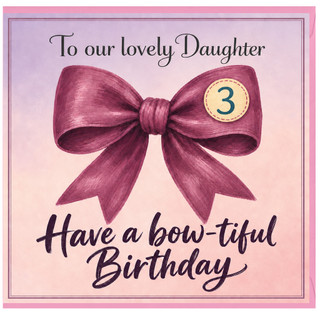Daughter 3rd Birthday Card, Bow - Tiful Birthday Card