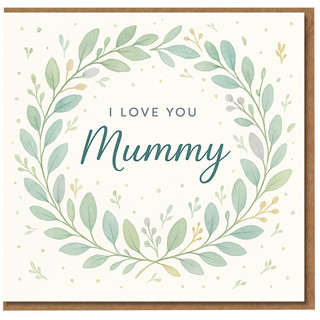 Mother's Day Card - I Love You Mummy - Watercolour Leaf Wreath Pastel Design, Elegant Mum Appreciation from Son or Daughter