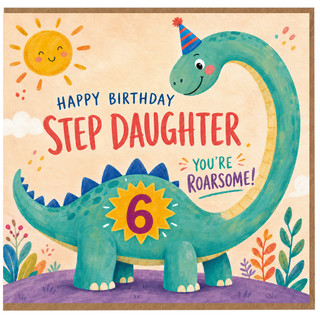 Step Daughter 6th Birthday Card, You're Roarsome Dinosaur Birthday Card