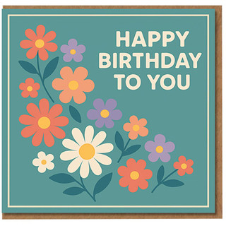 Happy Birthday To You Floral Card - Retro Flowers on Teal, Cheerful Daisy Bouquet - Versatile Greeting for Friends, Family, Colleagues