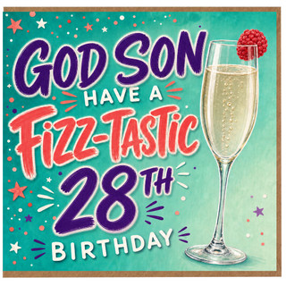 God Son 28th Birthday Card, - Have a Fizz - tastic Birthday