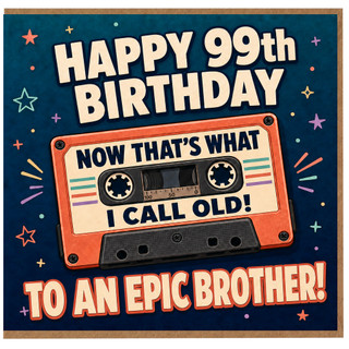 99th Birthday Card for Brother, Retro Cassette Tape Funny Birthday Card