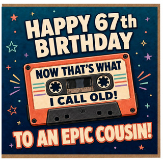 67th Birthday Card for Cousin, Funny Retro Cassette Birthday Card