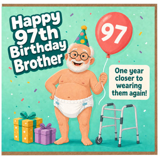 97th Birthday Card for Brother, Funny Milestone Birthday Card