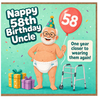 58th Birthday Uncle Card, Funny Nappy 58th Birthday Card for Uncle