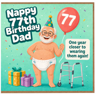 77th Birthday Card for Dad, Funny Nappy Birthday Card, 77 Today Celebration Card