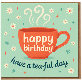 Happy Birthday Have a Tea-ful Day Teacup Pun Card - Cute Funny Birthday Card for Tea Lovers, Mint Floral Design