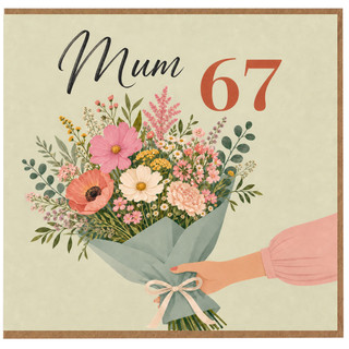 Mum 67th Birthday Card, Floral Bouquet Card for Mum