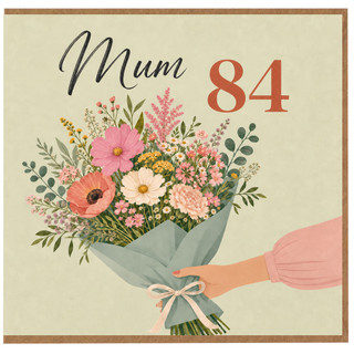 Mum 84th Birthday Card, Floral Bouquet Design