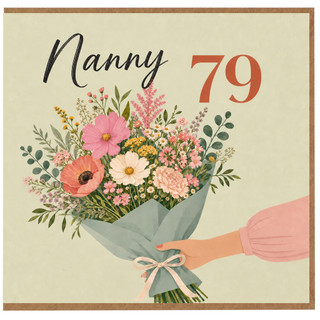 Nanny 79th Birthday Card, Floral Bouquet Greeting Card
