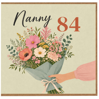 Nanny 84th Birthday Card, Floral Bouquet Design