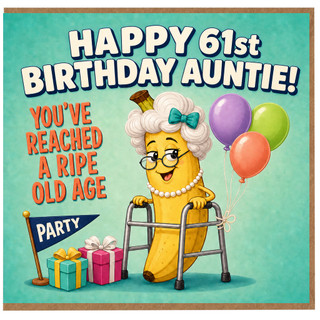 61st Birthday Card for Auntie, Funny Ripe Old Age Birthday Card