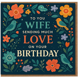 Wife Birthday Card - Floral Birds Design - 'To You Wife Sending Much Love On Your Birthday' - Romantic, Heartfelt Card for Her