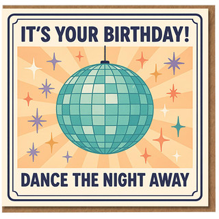 Disco Ball Birthday Card - It's Your Birthday! Dance the Night Away - Retro Party Theme for Him, Her, Friend or Teen