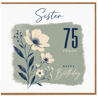 Sister 75th Birthday Card, 75 Today Happy Birthday Floral Card