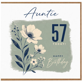 Auntie 57th Birthday Card, Happy Birthday Today Floral Card