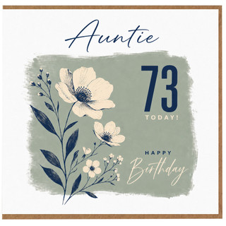 Auntie 73rd Birthday Card, Happy Birthday Floral Card