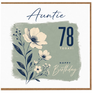 Auntie 78th Birthday Card, Happy Birthday Floral Card