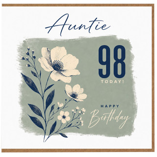 Auntie 98th Birthday Card, 98 Today Happy Birthday Floral Card