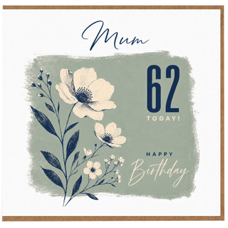 Mum 62nd Birthday Card, Happy Birthday Floral Card for Mum