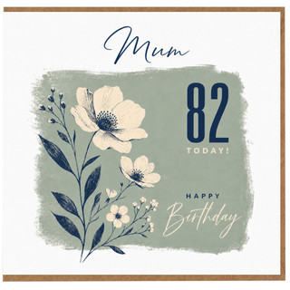 82nd Birthday Card for Mum, Floral Happy Birthday Card