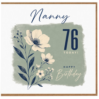 Nanny 76th Birthday Card, Floral Happy Birthday Card for Nanny