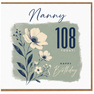 Nanny 108th Birthday Card