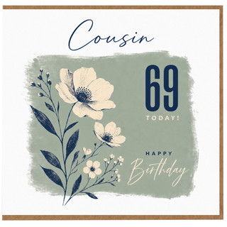69th Birthday Cousin Card, Happy Birthday Floral Card