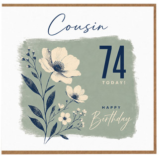 Cousin 74th Birthday Card, Happy Birthday Floral Birthday Card
