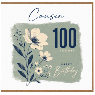 Cousin 100th Birthday Card, 100 Today Happy Birthday Floral Card