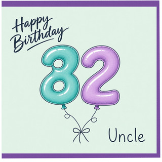 Uncle 82nd Birthday Card, Happy Birthday Balloon Number 82 Design