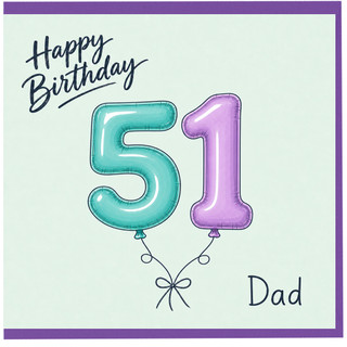 51st Birthday Card for Dad, Happy Birthday Balloon Number 51 Dad Card