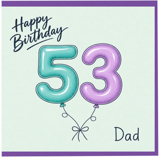 53rd Birthday Card for Dad, Happy Birthday 53 Balloon Design