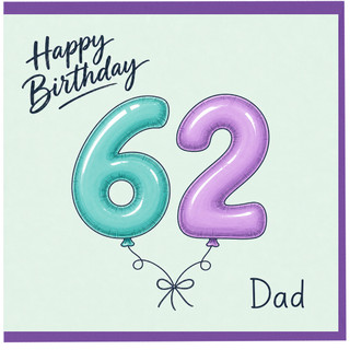 62nd Birthday Card for Dad, Happy Birthday Dad Card