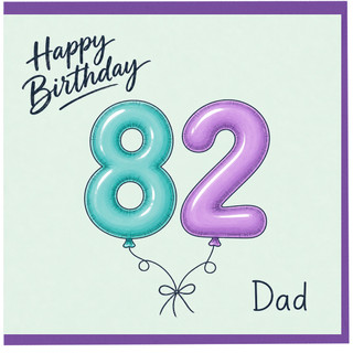 82nd Birthday Card for Dad, Happy Birthday 82 Dad Card