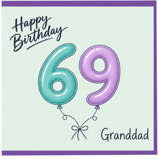 Granddad 69th Birthday Card, Happy Birthday Balloon Number Card