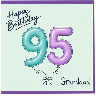 95th Birthday Card for Granddad