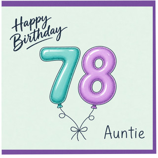 Auntie 78th Birthday Card, Happy Birthday Balloon Number Card