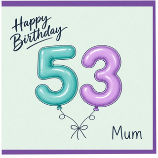 53rd Birthday Card for Mum, Happy Birthday Balloon Design