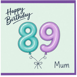 Mum 89th Birthday Card