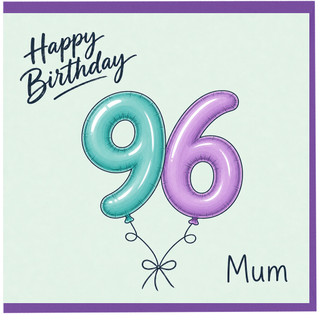 96th Birthday Card for Mum