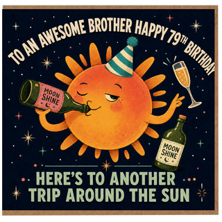 Brother 79th Birthday Card, To An Awesome Brother Happy 79th Birthday, Funny Trip Around The Sun Birthday Card