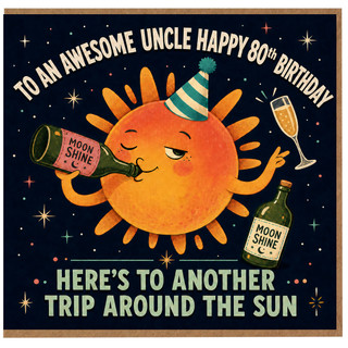 80th Birthday Card for Uncle, Funny Moonshine Sun Birthday Card