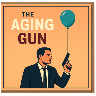 Funny Birthday Card - The Aging Gun - Retro Spy Parody with Balloon and Pistol - Humorous Getting Older Joke for Him, Friend or Colleague