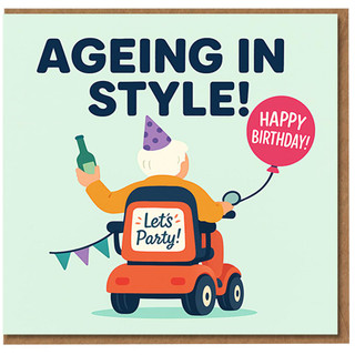Ageing in Style Funny Birthday Card - Mobility Scooter Party Design with 'Let's Party!' and 'Happy Birthday' Balloon - Humorous Card for Friends, Family, Him or Her